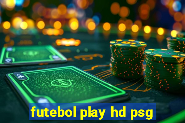 futebol play hd psg